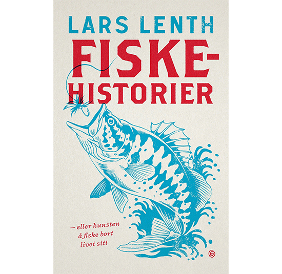 Grej 0011 Fiskehistorier Eller Kunsten A Fiske Bort Livet Sitt Coverimage 9788248940029 Org C20a85